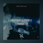 Heatbeat Vision X Terminator Extended Mix
