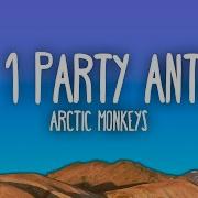 Arctic Monkeys No 1 Party Anthem