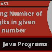 Java Program To Count The Number Of Digits In The Given Number
