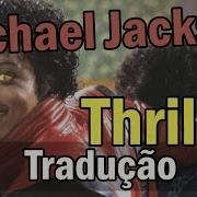 MICHAEL JACKSON THRILLER TRADUÇÃO LEGENDADO