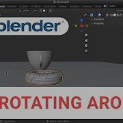 How To Rotate Around An Object In Blender