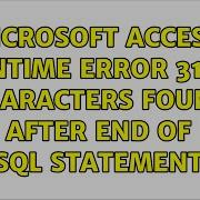 Microsoft Access Runtime Error 3142 Characters Found After End Of SQL Statement