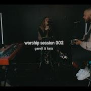 Worship Session 002 Garett Kate