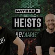 PAYDAY 3 Dev Diary Episode 5 Heists