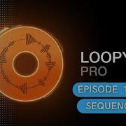 Loopy Pro App Tutorial Sequencer Recording Your Song