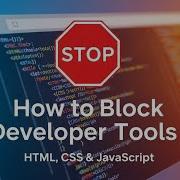 How To Block Developer Tools On A Web Page HTML CSS JavaScript