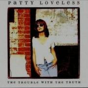 Patty Loveless I Miss Who I Was