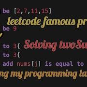 Solving Famous Leetcode Problem Using Brute Force In My Language
