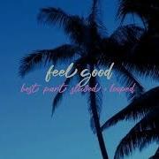 Clara La San Feel Good Best Part Looped Slowed