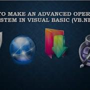 How To Make An Advanced Operating System Application In Vb Net