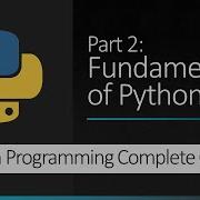 Part 2 Fundamentals Of Python Python Programming Complete Course
