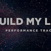 Build My Life Key Of E Performance Track