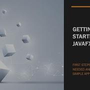 Getting Started With JavaFX Software Needed And First Application