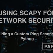 Building A Custom Ping Scanner In Python Part 4