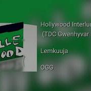 Lemkuuja The Hollywood Interlude TDC Gwenhyvar Remix