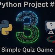 SIMPLE QUIZ GAME Project 3 Python For Beginners Python Pythonprogramming Code