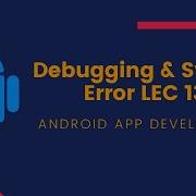 Debugging Syntax Error LEC 13