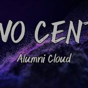 TWO CENTS Alumni Cloud Instrumental