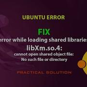 UBUNTU FIX Error While Loading Shared Libraries LibXm So 4