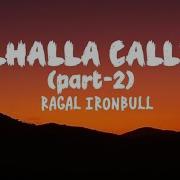 Ragal Ironbull VALHALLA CALLING Part 2 Lyrics