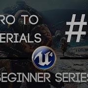 Unreal Engine 3 Materials Beginner Series