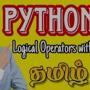 Logical Operator In Python Python Tutorial For Beginners In Tamil Operators In Python Explained