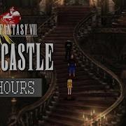 Final Fantasy VIII Soundtrack The Castle Fully Looped 3 Hours