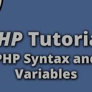 PHP Tutorial Variables And Basic Syntax Part 1 Learning PHP For Beginners