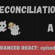 Mastering React Reconciliation Advanced React Course Episode 6