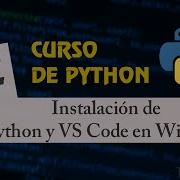 Curso De Python Instalación De Python Visual Studio Code En Windows Video 2