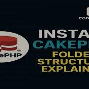 CakePHP 5 Installation Folder Structure Explained Beginner Tutorial 2025 I CakePHP Tutorial