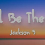 Jackson 5 I Ll Be There Lyrics