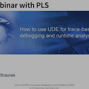 Hitex Webinar With PLS How To Use UDE For Trace Based Debugging And Runtime Analysis For AURIX