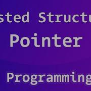 Nested Structure Pointer C Programming Language Tutorial