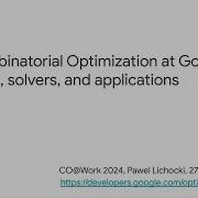 Combinatorial Optimization At Google Tools Solvers And Applications