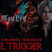 Devil Trigger Devil May Cry 5 GMV DMC 5 Game Music Video