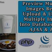 Upload Multiple Images With AJAX PHP MySQL With Preview Multiple Images Before Upload JavaScript