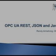 Использование OPC UA с JavaScript JSON и простыми REST подобными API Рэнди Армстронг март 202