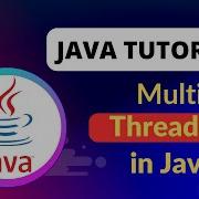 Java Tutorial Multi Threading In Java With Realtime Examples
