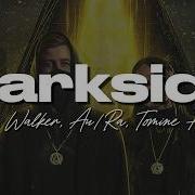 Alan Walker Au Ra Tomine Harket Darkside Lyrics
