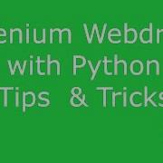1 Selenium Webdriver With Python Generating An HTML Tests Report