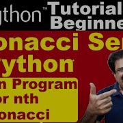 Python Tutorial Fibonacci Python Program For Nth Fibonacci Number What Is Fibonacci Series