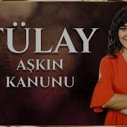 Tülay Aşkın Kanunu SIRA SENDE TÜRKİYE