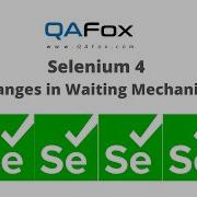 Selenium 4 Implicit Wait WebDriverWait And Fluent Wait Changes Duration OfSeconds X