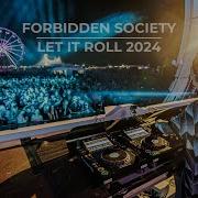 Forbidden Society Let It Roll 2024