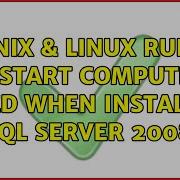 Unix Linux Rule Restart Computer Failed When Installing SQL Server 2008 8 Solutions