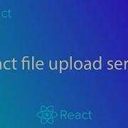React File Upload Server