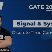 L55 Discrete Time Convolution Part 3 Signals Systems For GATE ESE PSU S By Ankur Sir
