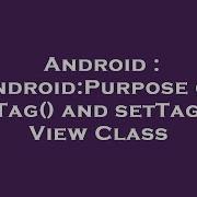 Android Android Purpose Of GetTag And SetTag In View Class