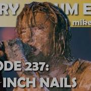 Every Album Ever Episode 237 Nine Inch Nails